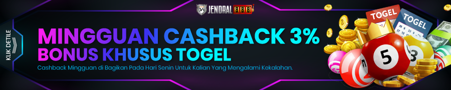 JENDRAL888 BONUS CASH BACK TOGEL